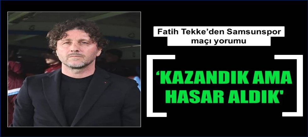 Fatih Tekke açıkladı! Hasar aldık…