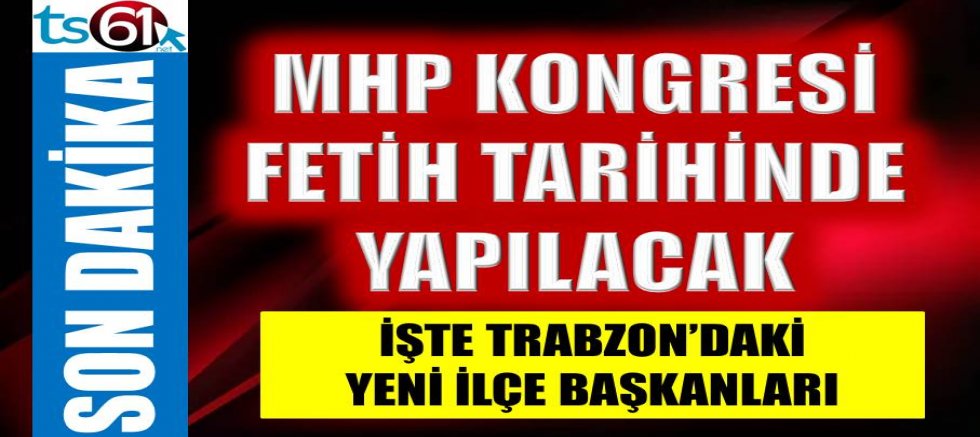 Fetih tarihinde MHP kongresi yapılacak