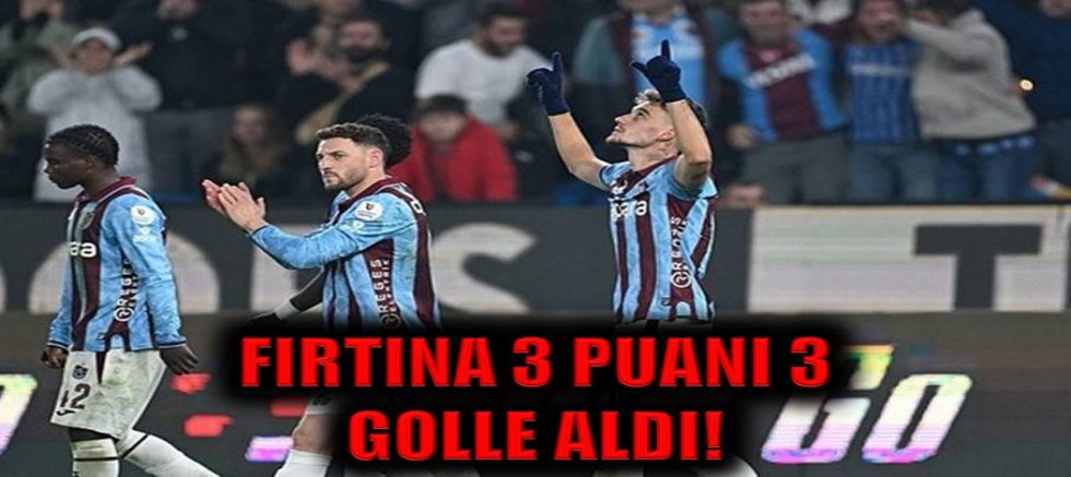 Fırtına 3 puanı 3 golle aldı!