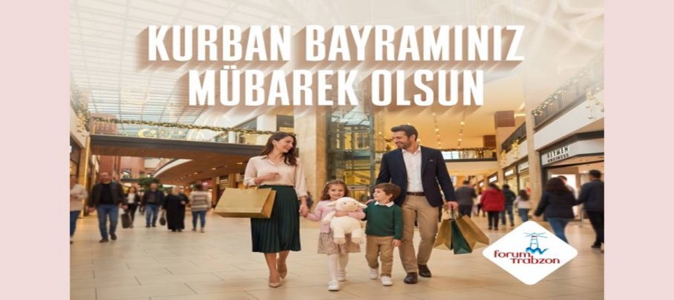 Forum Trabzon AVM'den Kurban Bayramı Mesajı