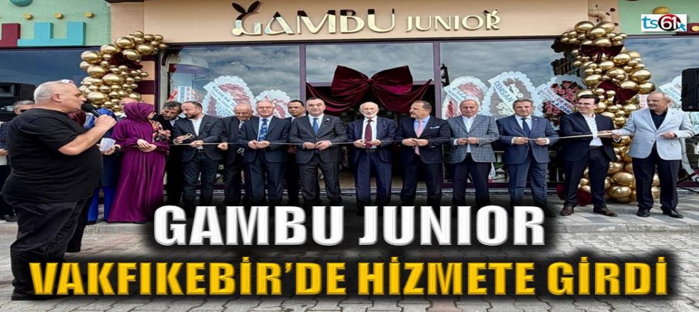 Gambu Junıor Vakfıkebir’de hizmete girdi