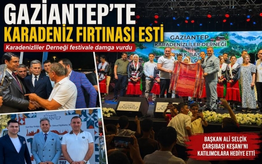 Gaziantep’te Karadeniz Fırtınası Esti