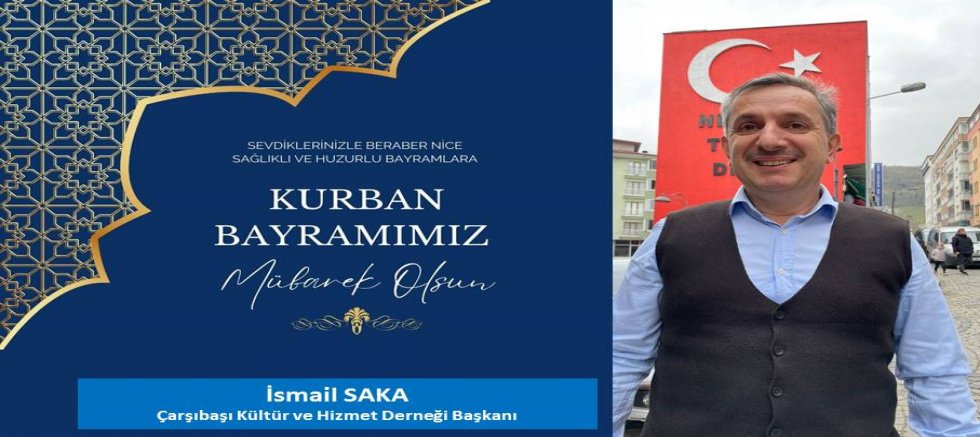 İsmail Saka'dan Kurban Bayramı Mesajı