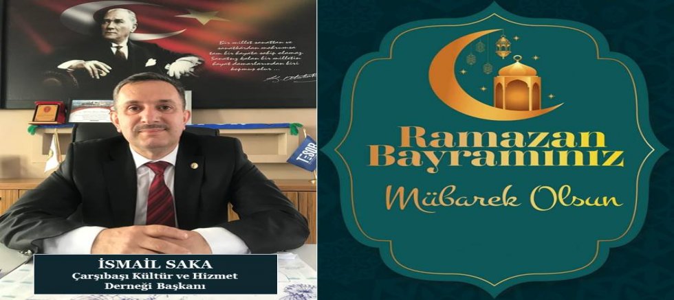 İsmail Saka'dan Ramazan Bayramı Mesajı