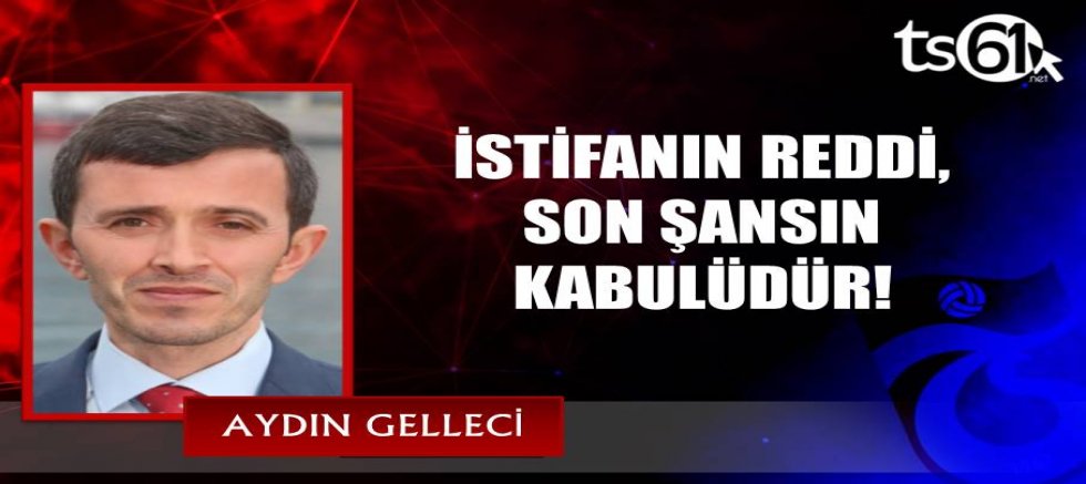 İSTİFANIN REDDİ, SON ŞANSIN KABULÜDÜR!
