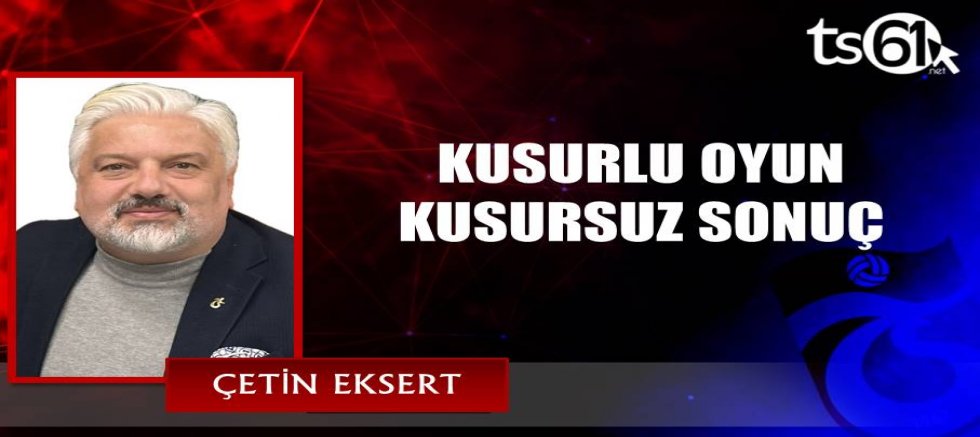 KUSURLU OYUN, KUSURSUZ SONUÇ