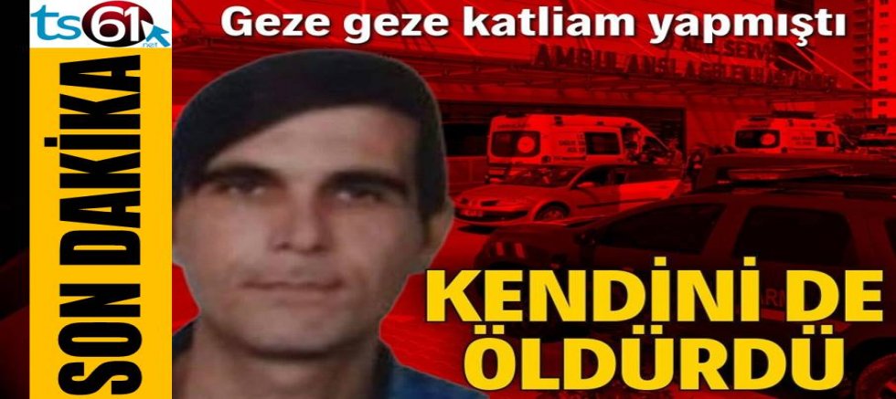 Mersin'de 6 kişiyi katletmişti: Ölü ele geçirildi