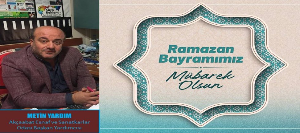 Metin Yardım Ramazan Bayramı Mesajı