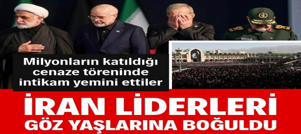 Milyonların katıldığı cenaze: İran liderleri gözyaşlarına boğuldu