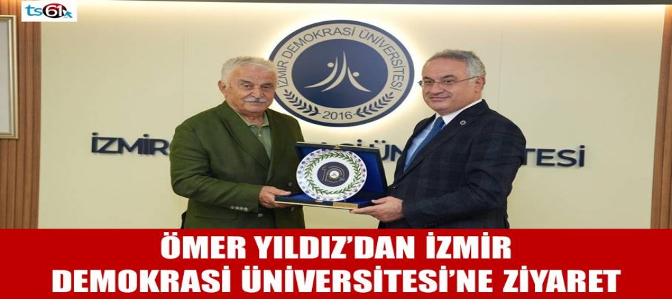 Ömer Yıldız’dan İzmir Demokrasi Üniversitesi’ne ziyaret