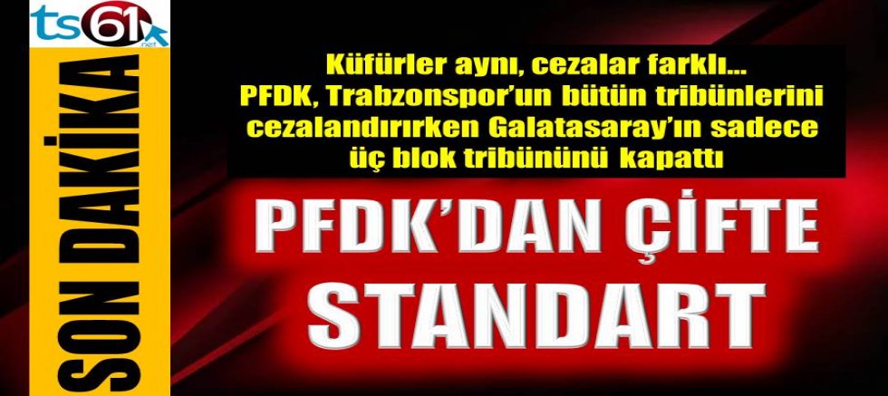 PFDK’dan çifte standart