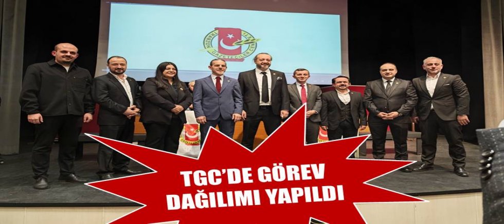 TGC’de görev dağılımı yapıldı