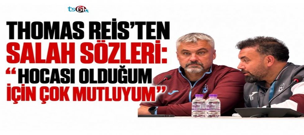 Thomas Reis’ten Salah sözleri: “Hocası olduğum için çok mutluyum”