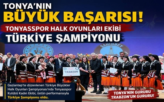 TONYA’NIN GURURU: TONYASPOR TÜRKİYE ŞAMPİYONU OLDU