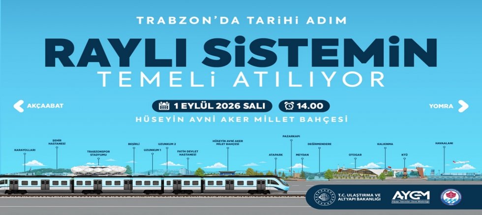 Trabzon'da raylı sistem projesinin temeli 1 Eylül'de atılıyor