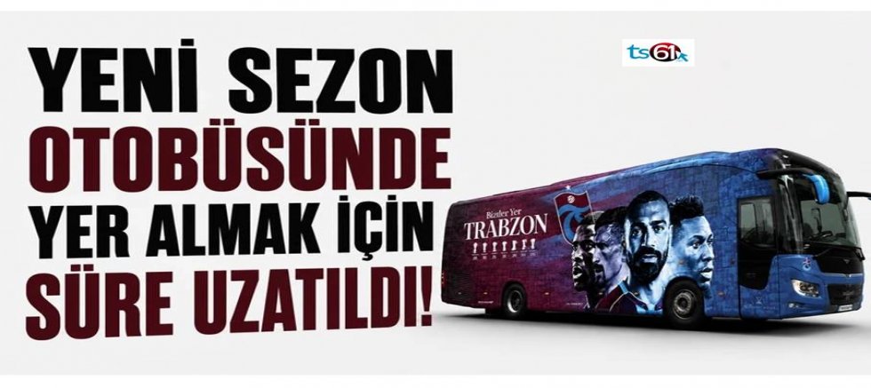 Trabzonspor otobüsünde yer almayı unutmayın