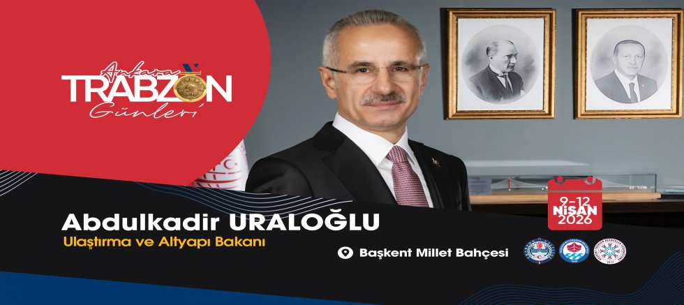 Uraloğlu: “Trabzon’u tüm zenginliğiyle Başkent’e taşıyoruz”