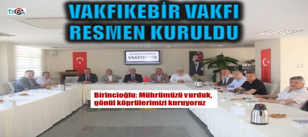 Vakfıkebir Vakfı resmen kuruldu