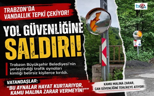 Yol güvenliğini hedef alan vandallık! Trafik aynalarını kırdılar