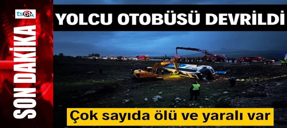 Yolcu otobüsü devrildi: Çok sayıda ölü ve yaralı var