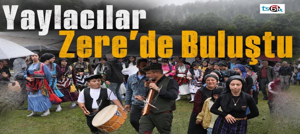 Zere Yaylasında büyük coşku