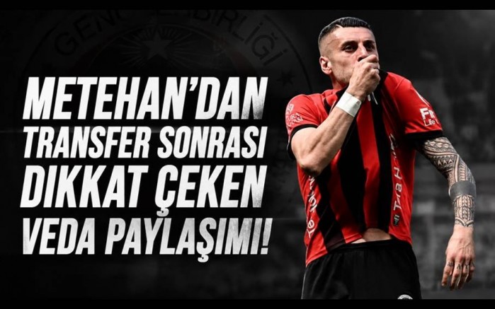 Metehan'dan transfer sonrası dikkat çeken paylaşım!