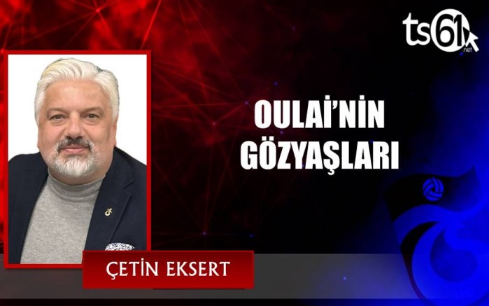 OULAİ’NİN GÖZYAŞLARI