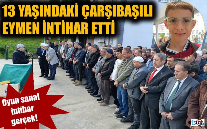 Oyun sanal intihar gerçek! 13 yaşındaki Çarşıbaşılı Eymen intihar etti