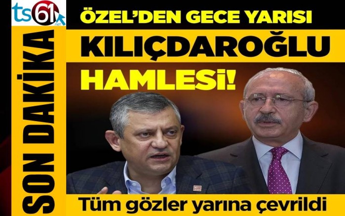 Özgür Özel'den gece yarısı kritik hamle!