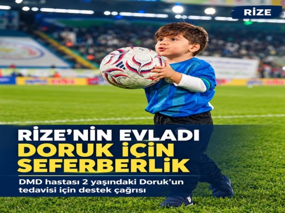 RİZE’NİN EVLADI DORUK İÇİN SEFERBERLİK ÇAĞRISI!