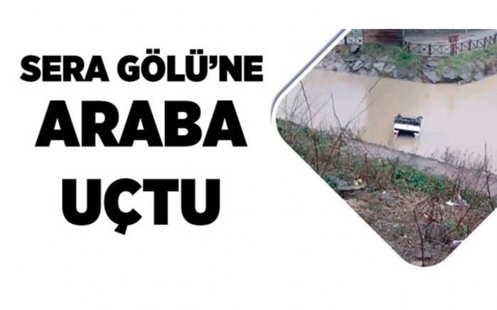 Sera Gölü'ne araba uçtu