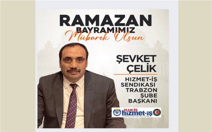 Şevkit Çelik'ten Ramazan Bayramı Mesajı
