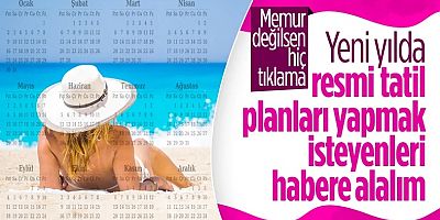 2023 Resmi Tatil Takvimi Belli Oldu
