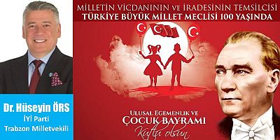 23 Nisan Ulusal Egemenlik ve Çocuk Bayramı Kutlu Olsun