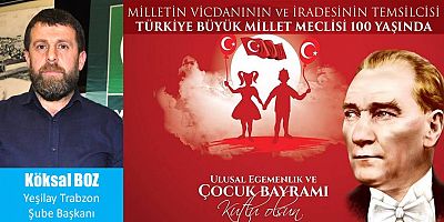 23 Nisan Ulusal Egemenlik ve Çocuk Bayramı Kutlu Olsun