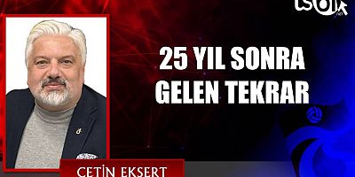 25 YIL SONRA GELEN TEKRAR