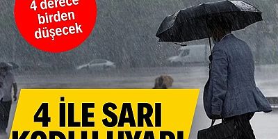 4 il için sarı kodlu uyarı