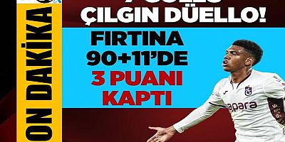 7 gollü çılgın maçta Trabzonspor, Başakşehir'i 90+11'de yıktı