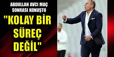 Abdullah Avcı açıklamalarda bulundu!