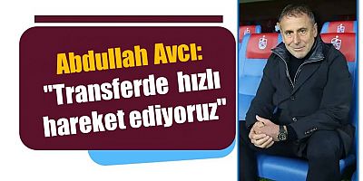 Abdullah Avcı'dan maç sonunda transfer müjdesi