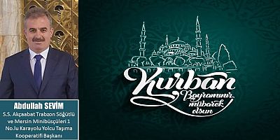 Abdullah Sevim'den Kurban Bayramı Tebriği