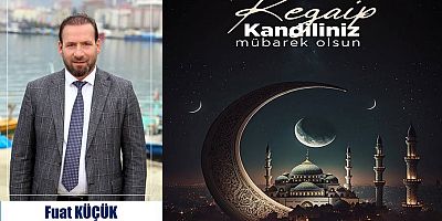 Abdurrahman Fuat Küçük'ten Regaip Kandili mesajı