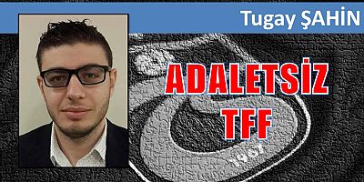 ADALETSİZ TFF 