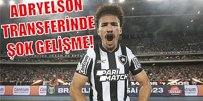 Adryelson transferinde şok gelişme!