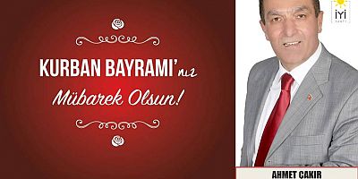 Ahmet Çakır'dan Kurban Bayramı Mesajı