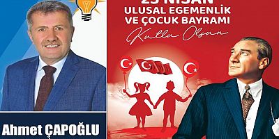 Ahmet Çapoğlu'ndan 23 Nisan Mesajı