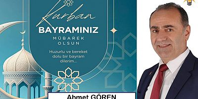 Ahmet Gören'den Kurban Bayramı Mesajı