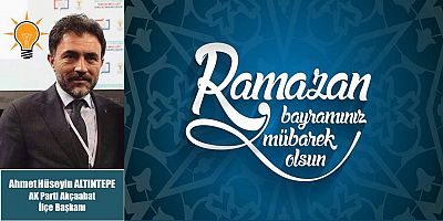 Ahmet Hüseyin Altıntepe'den Bayram Mesajı