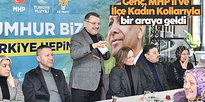 Ahmet Metin Genç, MHP İl ve İlçe Kadın Kollarıyla bir araya geldi