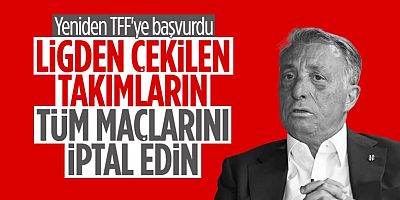 Ahmet Nur Çebi: Gaziantep FK ve Hatayspor'un maçları geçersiz sayılsın